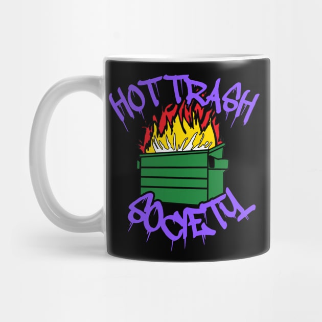 Hot Trash Society by Hot Trash Society